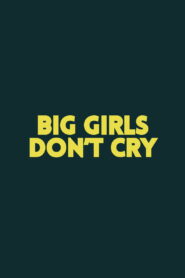 Big Girls Don’t Cry